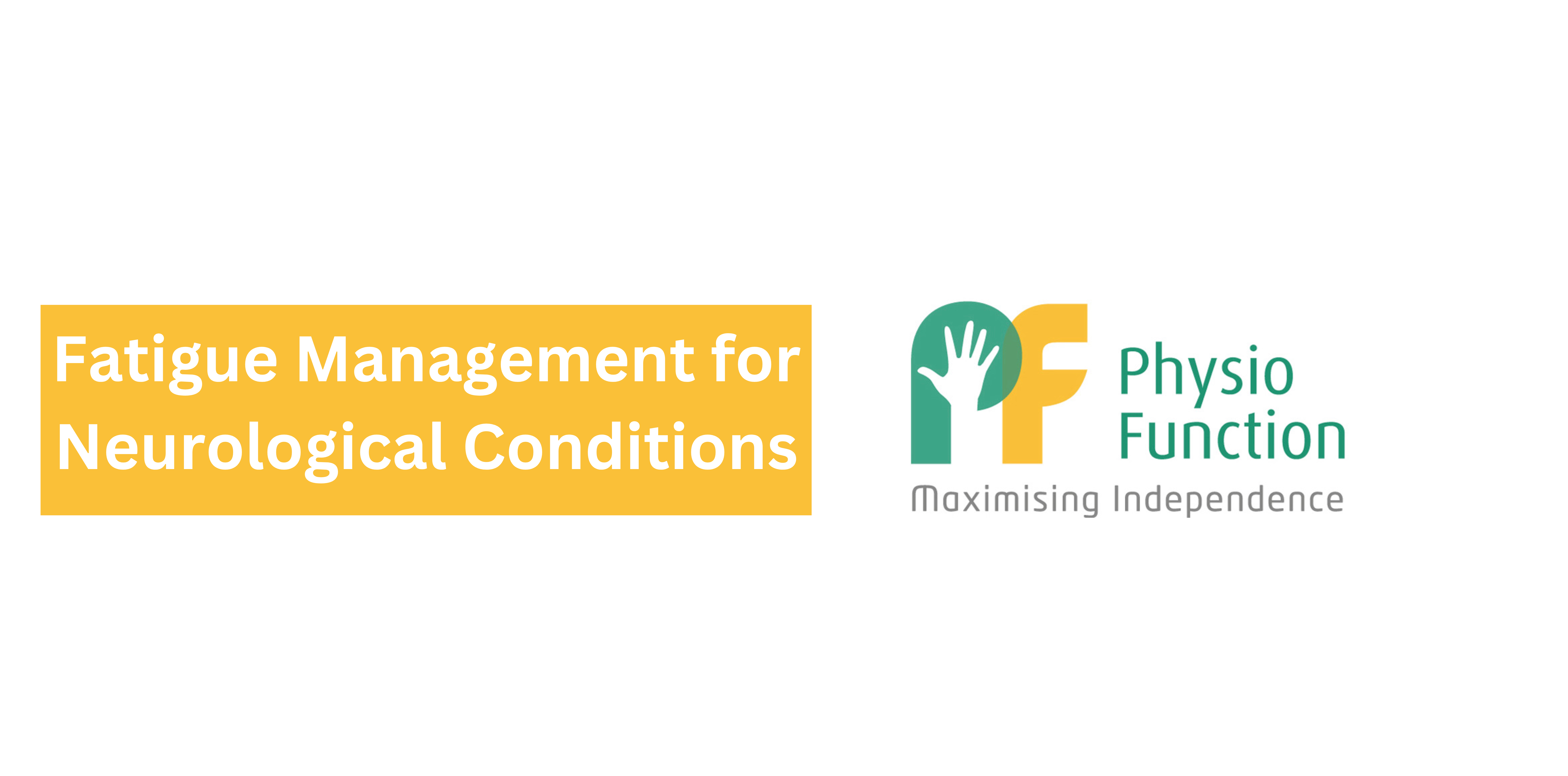 Fatigue Management for Neurological Conditions banner